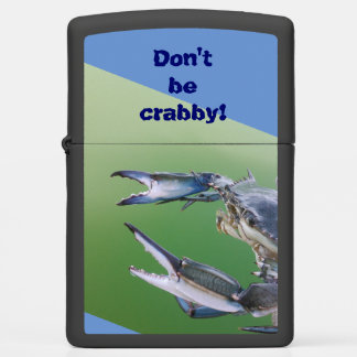  "Don't Be Crabby!" Blue Crab Lighter