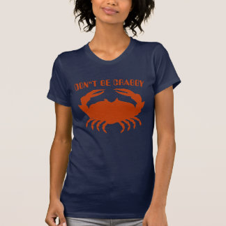 Don't Be Crabby, Chesapeake Bay, T-Shirt