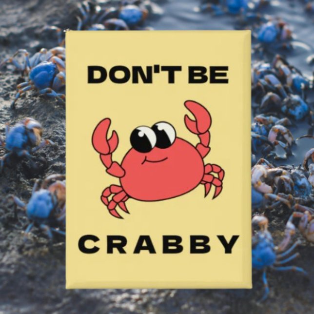 Don't Be Crabby | Funny Red Crab Button (Creator Uploaded)