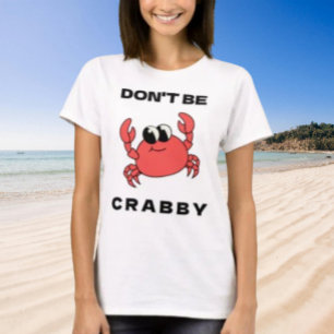 Don't Be Crabby Funny Red Crab Graphic Tee