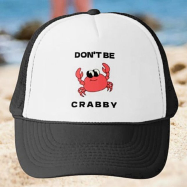 Don't Be Crabby | Funny Red Crab Trucker Hat (Creator Uploaded)