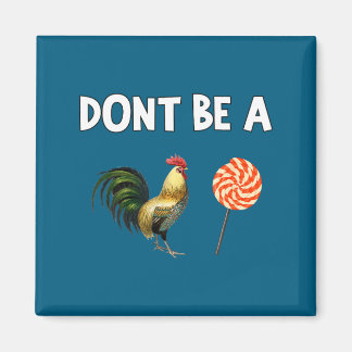 Don't Be Don' Magnet