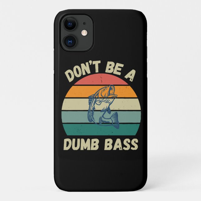 Dont Be Dumb Bass Case-Mate iPhone Case (Back)