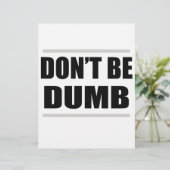 don't be dumb funny simple saying (Standing Front)