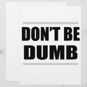 don't be dumb funny simple saying (Front/Back)