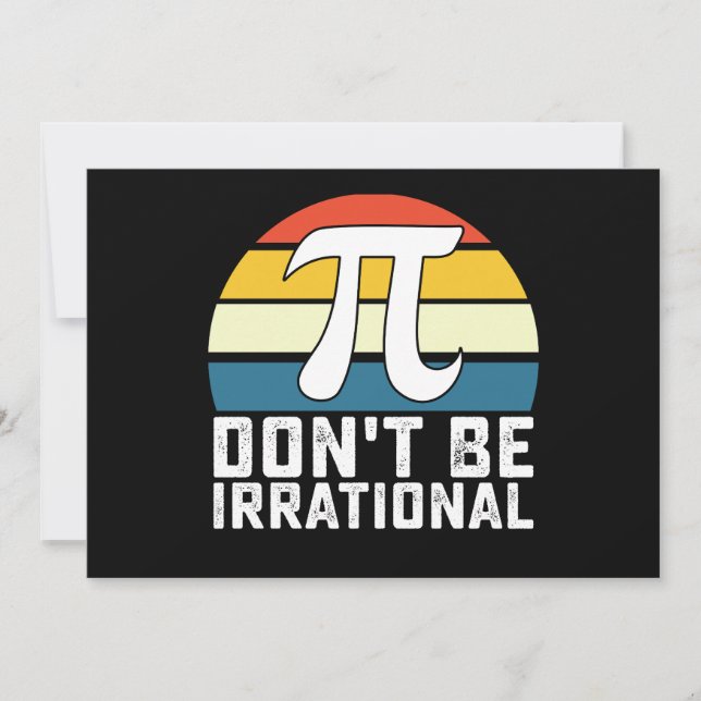 Don't Be Irrational Pi Day Math Mathematics Invitation (Front)