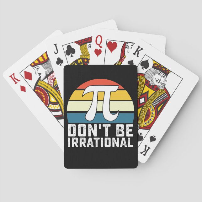 Don't Be Irrational Pi Day Math Mathematics Poker Cards (Back)