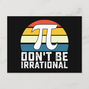 Don't Be Irrational Pi Day Math Mathematics Postcard