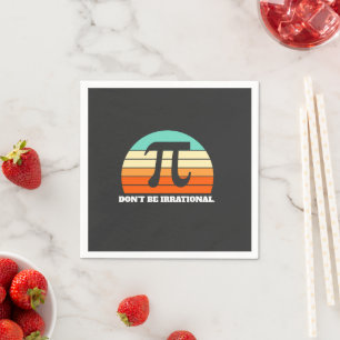 Don't Be Irrational Retro Pi Day Math Teacher Gift Napkins