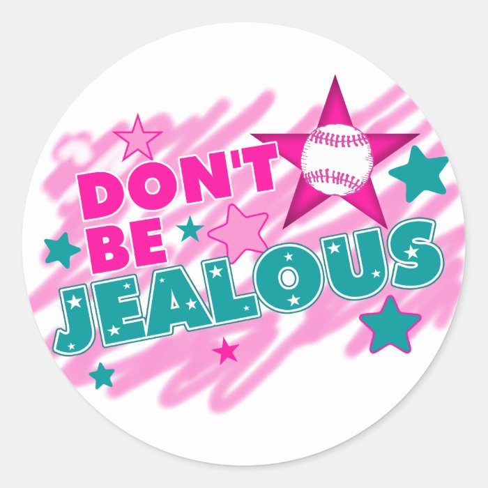 Don't Be Jealous   Softball Sticker