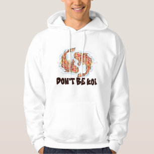 Dont Be Koi Funny Fish Pun Gift Hoodie