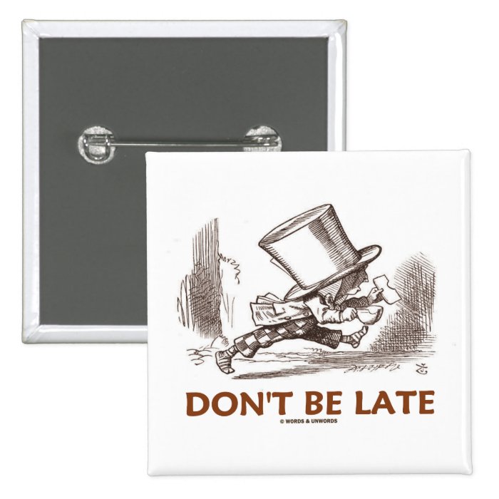 Don't Be Late (Mad Hatter Running) Pins