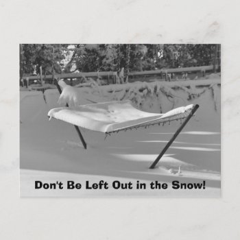 Don't Be Left Out In The Snow Postcard by Captain_Panama at Zazzle