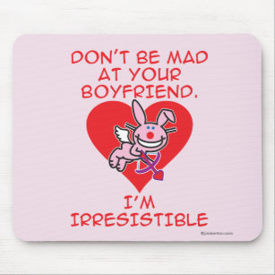 Don't Be Mad Mouse Pad