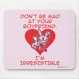 Don't Be Mad Mouse Pad