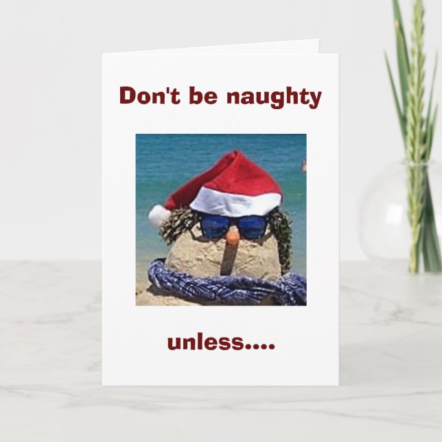 DON'T BE NAUGHTY UNLESS IT IS WITH "ME" CHRISTMAS HOLIDAY CARD (Front)