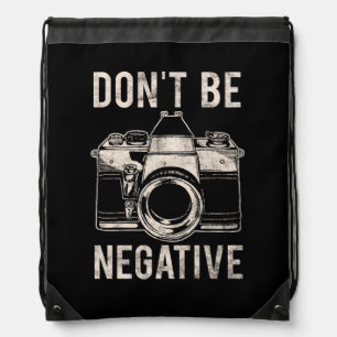 Don't Be Negative Drawstring Bag