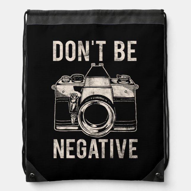 Don't Be Negative Drawstring Bag (Front)
