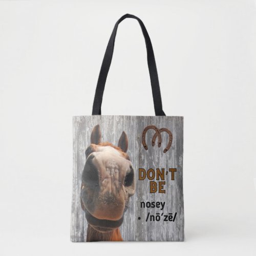 Dont Be Nosey Horse Lovers Tote Bag