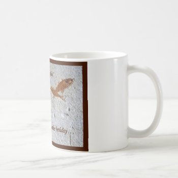 Don't Be Petrified. It's Just Another Birthday Mug by catherinesherman at Zazzle