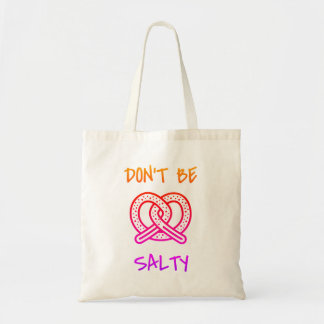 "Don't be Salty" Tote Bag