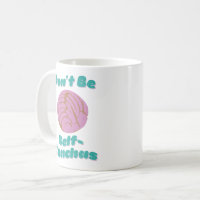  Funny Mugs for Women Pan Dulce Mug Let Your Conchas Be