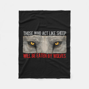 Dont Be Sheep Be Wolves, Be Strong, Masculinity Mo Fleece Blanket