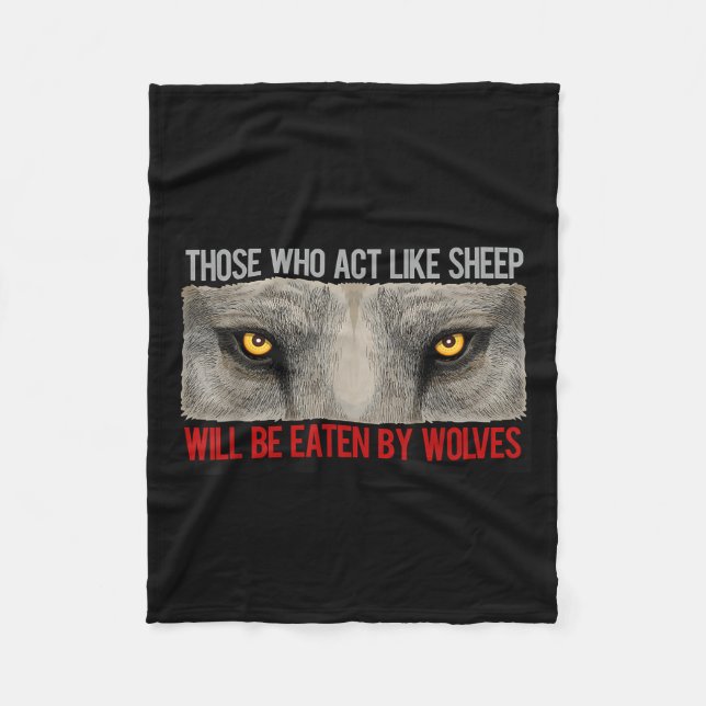 Dont Be Sheep Be Wolves, Be Strong, Masculinity Mo Fleece Blanket (Front)