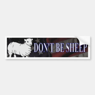 Don't Be Sheep Bumper Sticker