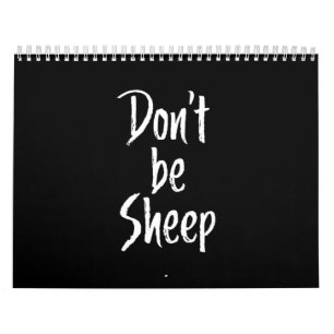 Dont be sheep   Humor Quotes About Sheep Gift Calendar