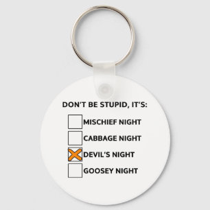 Don't be stupid it's Devil's night Keychain