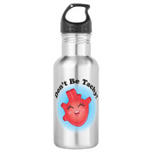 Don't Be Tachy Nurse Water Bottle
