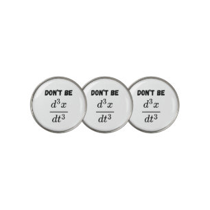 Dont Be Third Derivative Jerk Math Student Teach Golf Ball Marker