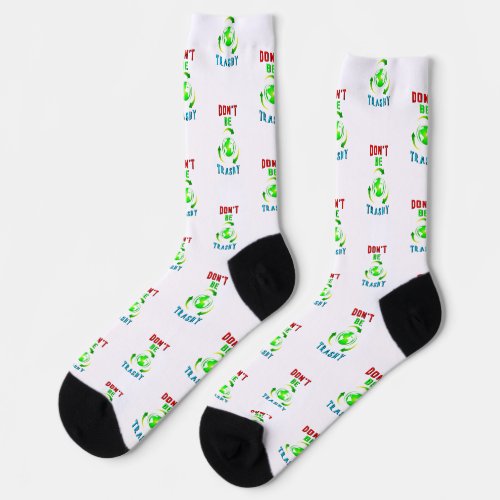 Dont Be Trashy Planet Save World Mother Earth Day Socks