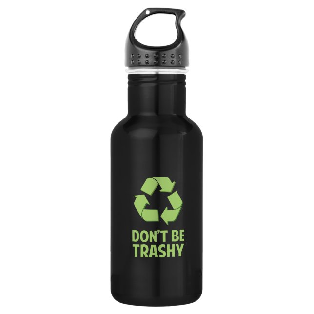 Don't Be Trashy Water Bottle (Front)
