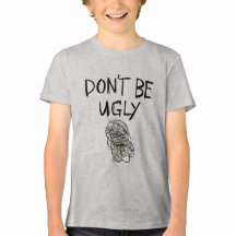 Don't Be Ugly Kids Youth Tshirt