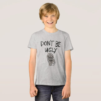 Don't Be Ugly Kids Youth Tshirt