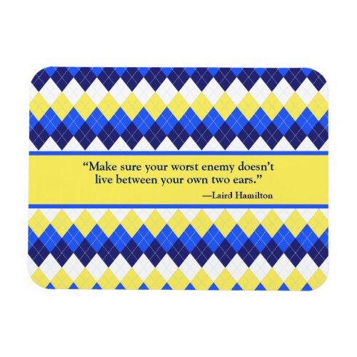 Dont Be Your Own Worst Enemy Yellow Blue Argyle Magnet