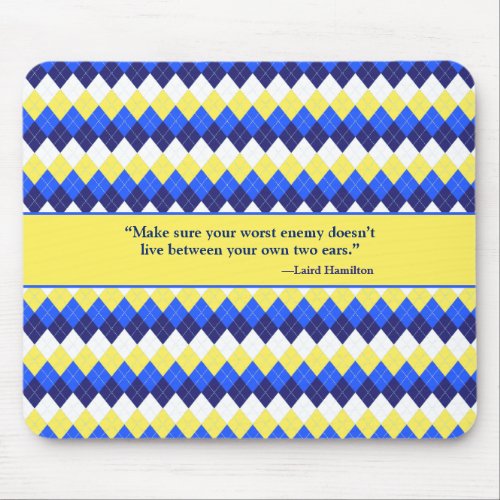 Dont Be Your Own Worst Enemy Yellow Blue Argyle Mouse Pad