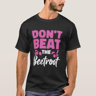 Don't Beat The Beetroot Plant-Based Diet Vegan Nut T-Shirt