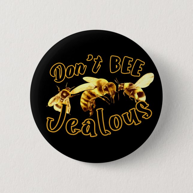 Don't Bee Jealous Funny Quote  Button (Front)