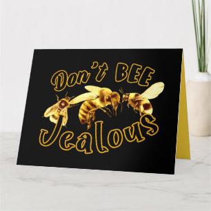 Don't Bee Jealous Funny Quote Card