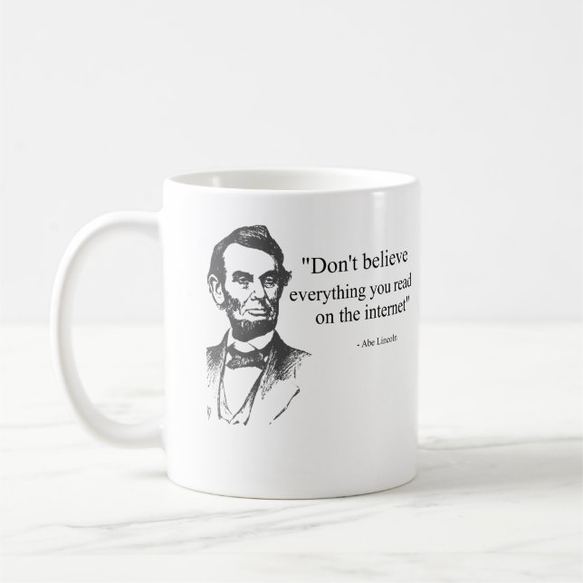 Don't Believe Everything You Read on the Internet Coffee Mug (Left)