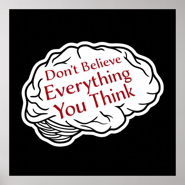 Don't Believe Everything You Think Mindful Wisdom  Poster (Front)