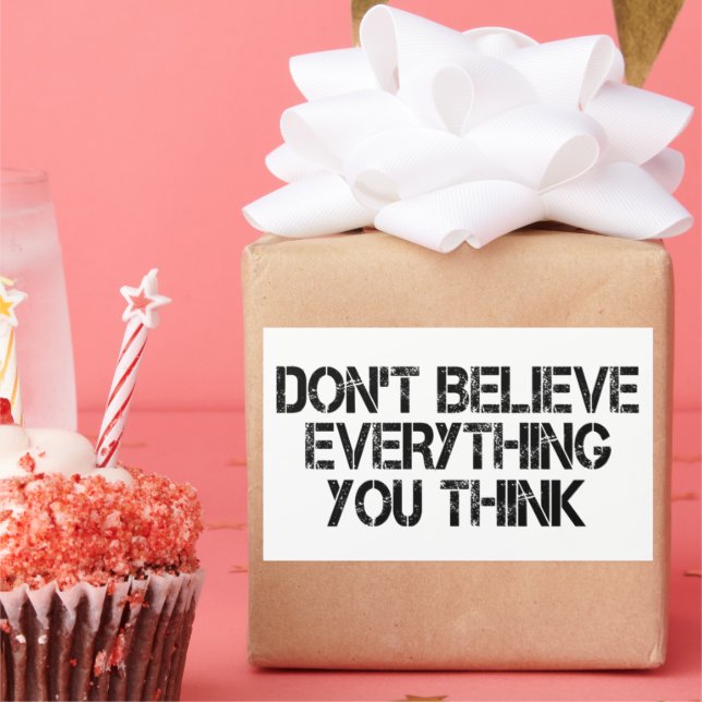 Dont Believe Everything You Think        Rectangular Sticker (Party)