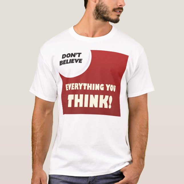 Don't Believe T-Shirt (Front)