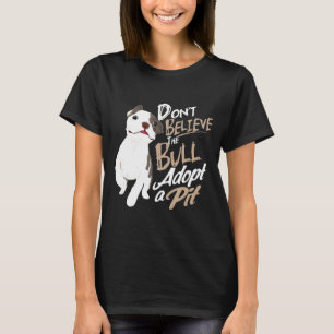 Dont Believe The Bull Adopt A Pit Mandala Pitbull  T-Shirt