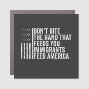 Don't Bite the Hand That Feeds You American Car Magnet