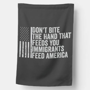 Don't Bite the Hand That Feeds You American House Flag
