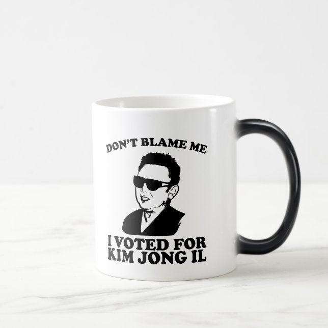 Don't Blam Me, I Voted for Kim Jong Il Mug (Right)